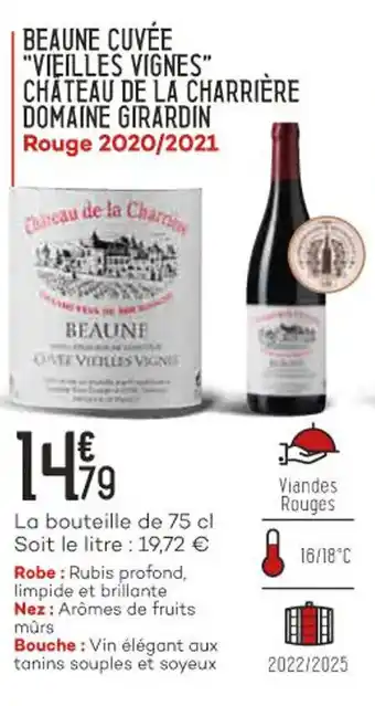 Bi1 Beaune Cuvée "Vielles Vignes" Chateau De La Charrière Domaine Girardin offre