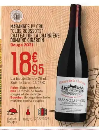 Bi1 Maranges 1 Cru "Clos Roussots" Chateau De La Charriere Domaine Girardin offre