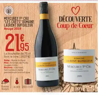 Bi1 Mercurey 1Er Cru "Les Crets" Domaine Laurent Dufouleur offre