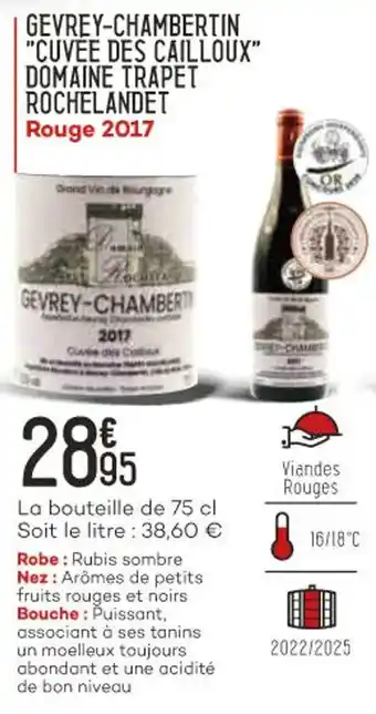 Bi1 Gevrey-chambertin "cuvee des cailloux" domaine trapet rochelandet offre