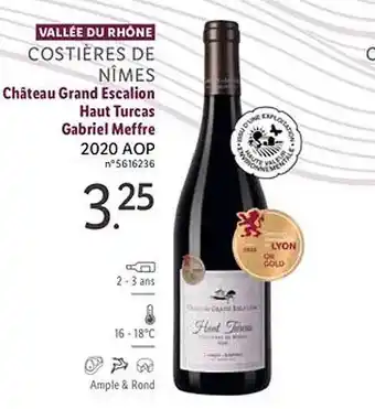 Lidl Vallée du rhône costières de nîmes château grand escalion haut turcas gabriel meffre 2020 aop offre