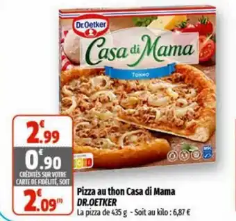 Coccimarket DR. OETKER pizza au thon casa di mama offre