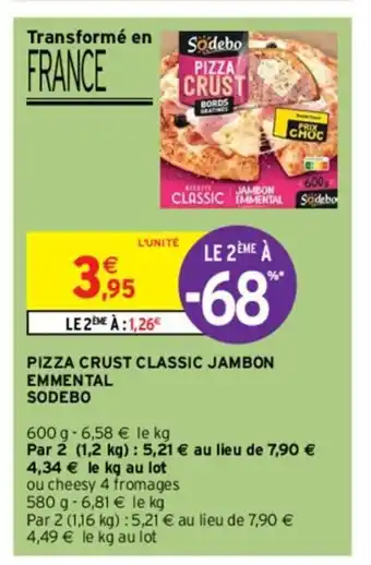 Intermarché Hyper Pizza Crust Classic Jambon emmental Sodebo offre