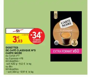 Intermarché Hyper Dosettes de Café Classique N 5 Carte Noire offre
