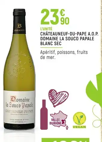 Petit Casino Domaine la souco papale châteauneuf-du-pape a.o.p. blanc sec offre