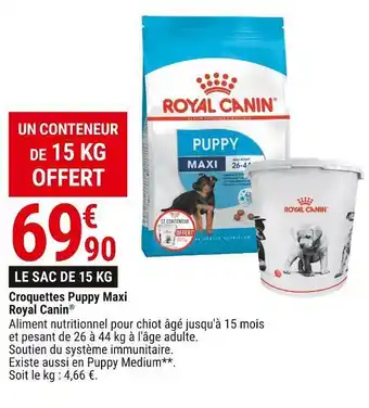 Gamm vert Royal canin croquettes puppy maxi offre