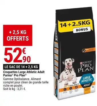 Gamm vert Purina pro plan croquettes large athletic adult offre
