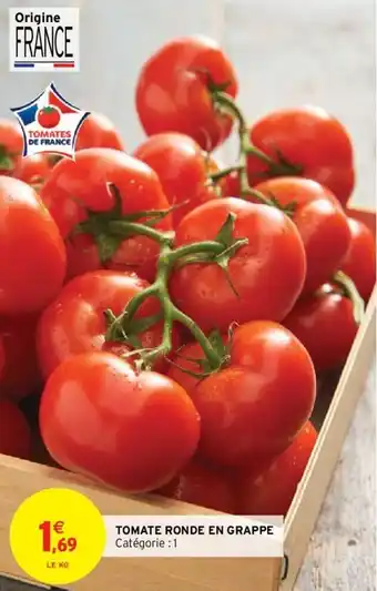 Intermarché Tomate ronde en grappe offre