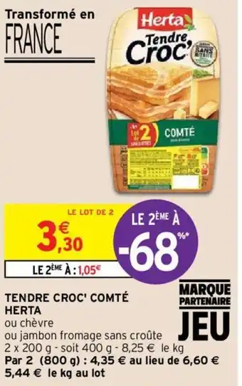 Intermarché HERTA tendre croc' comté offre