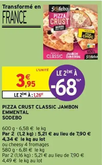 Intermarché SODEBO pizza crush classic jambon emmental offre