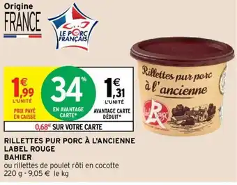 Intermarché BAHIER rillettes pur porc à l'ancienne label rouge offre