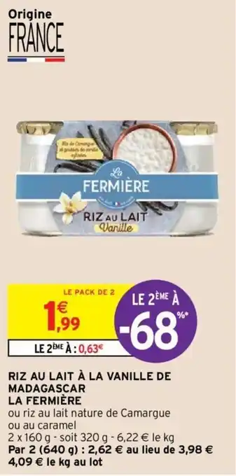 Intermarché LA FERMIERE riz au lait à la vanille de madagascar offre