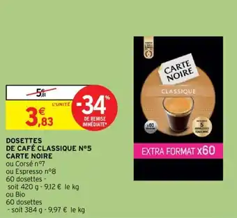 Intermarché CARTE NOIRE dosettes de café classique N5 offre