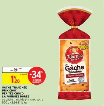 LA FOURNÉE DORÉE gâche tranchée prix choc pépites choco