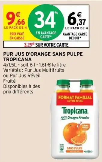 Intermarché TROPICANA pur jus d'orange sans pulpe offre