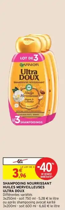 Intermarché ULTRA DOUX shampooing nourrissant huiles merveilleuses offre