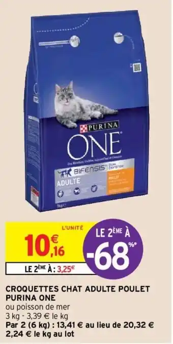 Intermarché PURINA ONE croquettes chat adulte poulet offre