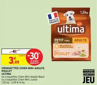Intermarché ULTIMA croquettes chien mini adulte poulet offre