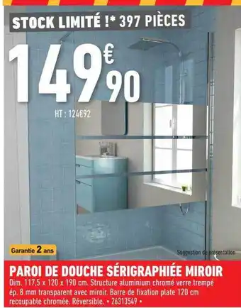 Brico Cash Paroi de douche sérigraphiée miroir offre