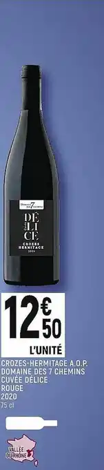 Vival Crozes-hermitage a.o.p. domaine des 7 chemins cuvée délice rouge 2020 offre