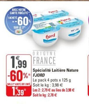 G20 Fjord Spécialité laitière Nature offre