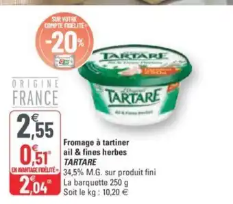 G20 Tartare Fromage à Tartiner Ail & Fines Herbes offre