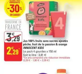 G20 Jus 100% Fruits Sans Sucres Ajoutés Peche Fruit de La Passion & Orange Innocent Kids offre