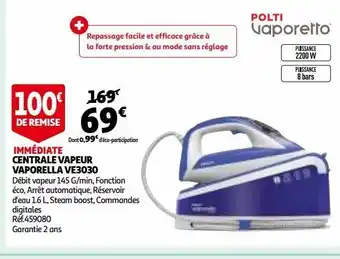 Auchan Centrale vapeur vaporella ve3030 offre