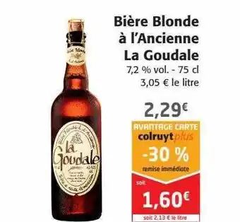 Colruyt Bière blonde à l'ancienne la goudale offre