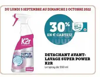 Super U Détachant avant-lavage super power k2r offre