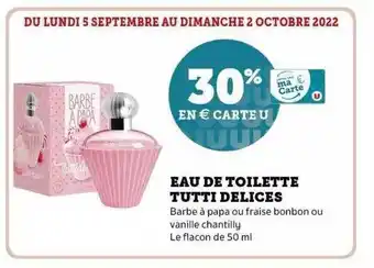Super U Eau de toilette tutti délices offre