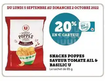 Super U Snacks poppes saveur tomate ail & basilic u offre
