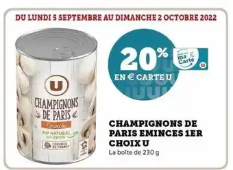 Super U Champignon de paris émincés 1er choix u offre
