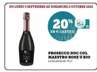 Super U Prosecco doc col maestro rosé u bio offre