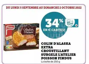 Super U Colin d'alaska extra croustillant surgelé l'atelier poisson findus offre