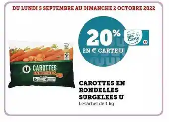 Super U Carottes en rondelles surgelées u offre