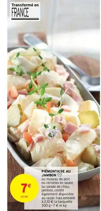 Intermarché Hyper Piémontaise au jambon offre
