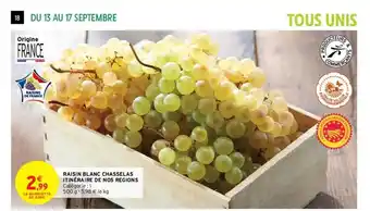 Intermarché Hyper Raisin blanc chasselas itinéraire de nos régions offre