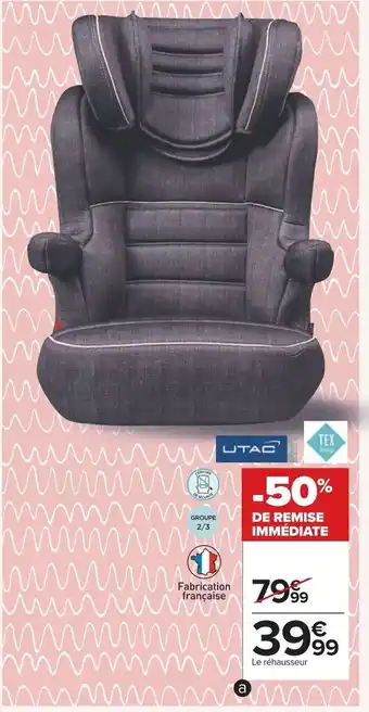 Carrefour Réhausseur Dossier Groupe 2/3 offre