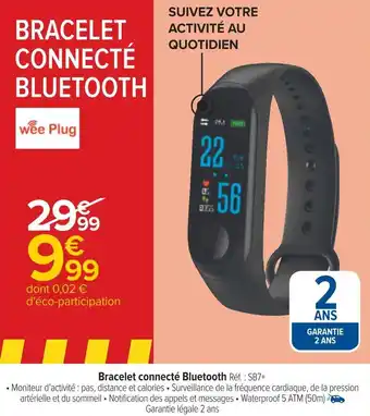 Carrefour Wee plug bracelet connecté bluetooth offre