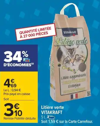 Carrefour Vitakraft litière verte offre
