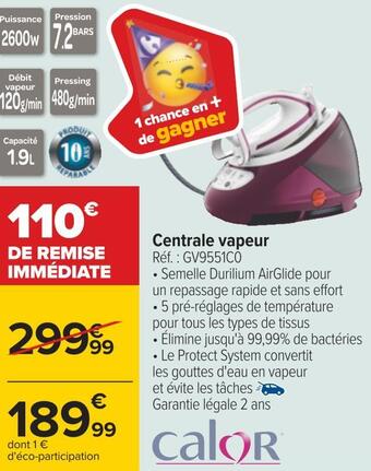 Carrefour Calor centrale vapeur offre