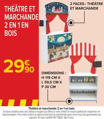 Carrefour Théâtre et marchande 2 en 1 en bois offre