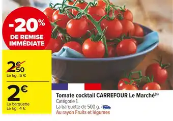 Carrefour Market Carrefour le marché tomate cocktail offre