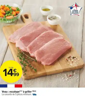 Carrefour Market Veau : escalope à griller offre