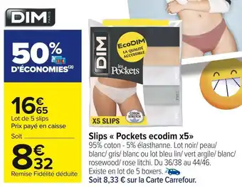 Carrefour Market Dim slips pockets ecodim x5 offre
