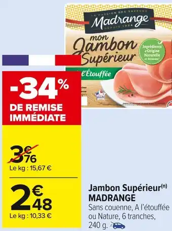 Carrefour Market Madrange jambon supérieur offre