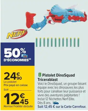 Carrefour Nerf pistolet dinosquad tricerablast offre
