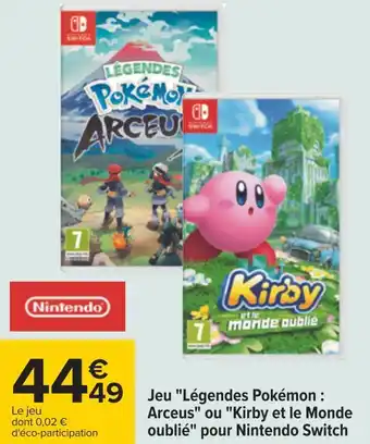 Carrefour Nintendo jeu "légendes pokémon : arceus" ou "kirby et le monde oublié" offre