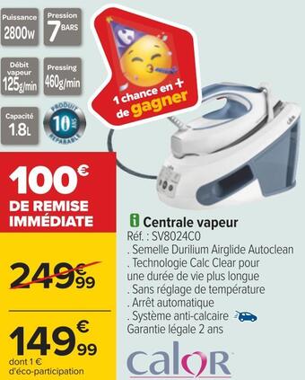Carrefour Calor centrale vapeur offre
